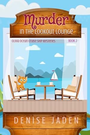 Book cover Murder in the Lookout Lounge: Olivia Ocean Cruise Ship Mysteries