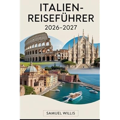 ITALIEN-REISEF&Uuml;HRER 2026-2027