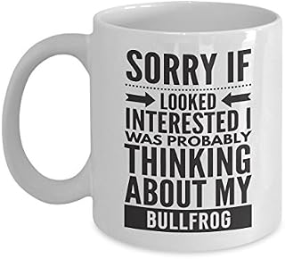 Bullfrog Mug - Sorry If Looked Interested I Was Probably Thinking About