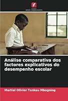 An?lise comparativa dos factores explicativos do desempenho escolar 6205390337 Book Cover