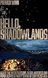 Hello, Shadowlands: Inside the Meth Fiefdoms, Rebel Hideouts and Bomb-Scarred Party Towns of Southeast Asia