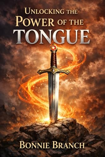 Unlocking the Power of The Tongue (Unlocking The Kingdom of