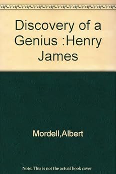 Discovery Of A Genius : William Dean Howell And Henry James
