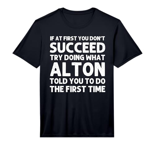 Alton Gift Name Personalized Birthday Funny Christmas Joke Performance T-Shirt