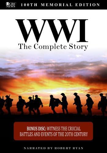 Wwi: The Complete Story 100Th Memorial Edition