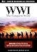WWI: The Complete Story - 100th Memorial Edition