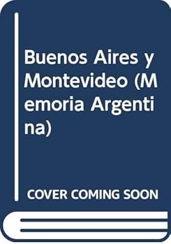 Paperback Buenos Aires y Montevideo (Memoria Argentina) (Spanish Edition) [Spanish] Book