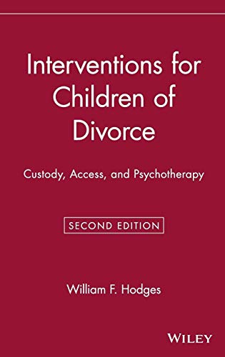 Interventions for Children of Divorce: Custody, Access, and Psychotherapy (Wiley Series on Personality Processes)