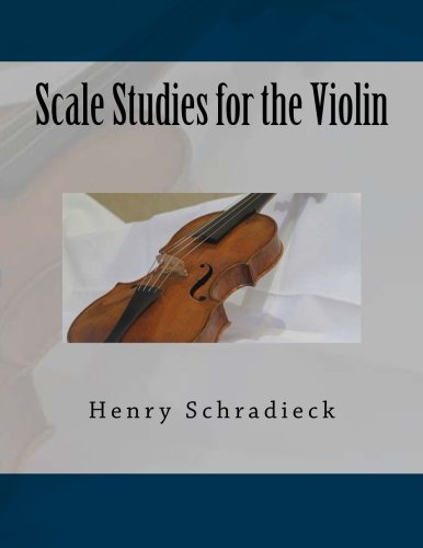 Scale Studies for the Violin      Paperback – December 27, 2013