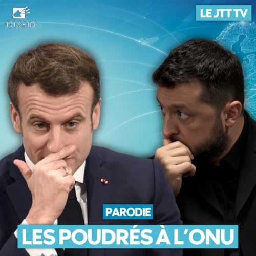 Le JTTTV du 23/09 : La love story Macron/Zelensky continue !