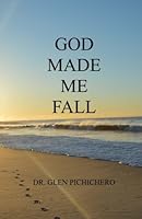 God made me fall 0692807349 Book Cover
