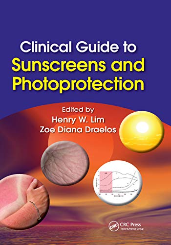 Clinical Guide to Sunscreens and Photoprotection (Basic and Clinical Dermatology, 43)