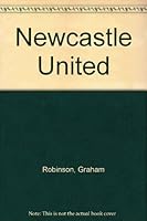 Newcastle United 0361085133 Book Cover