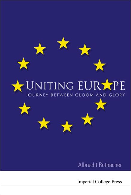 Buy Uniting Europe: Journey Between Gloom And Glory — BookShops.in