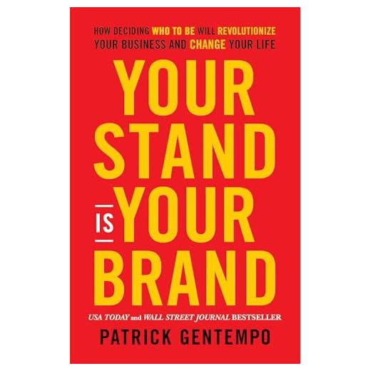 Your Stand Is Your Brand: How Deciding Who to Be Will Revolutionize Your Business and Change Your Life