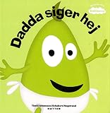 Babblarna Dadda Siger Hej
