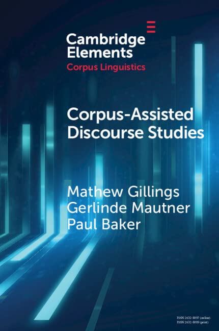 Corpus-Assisted Discourse Studies (Elements in Corpus Linguistics)