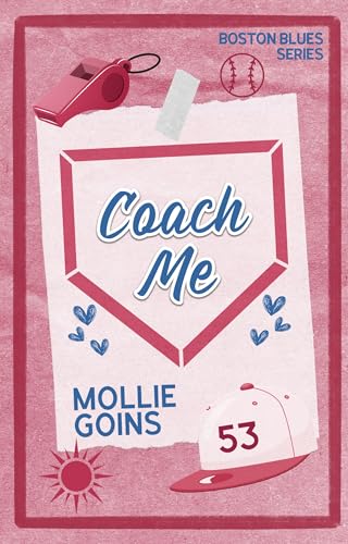 Coach Me: A Single Dad x Nanny Baseball Romance (Boston Blues Book 2)