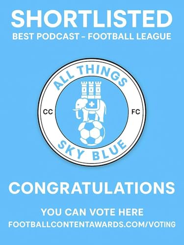 E263 All Things Sky Blue - Sheffield Wednesday v Coventry City Preview