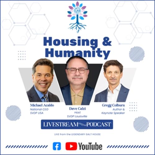 SVDP 41│Housing & Humanity with Author Gregg Colburn and SVDP USA National CEO Michael Acaldo cover art