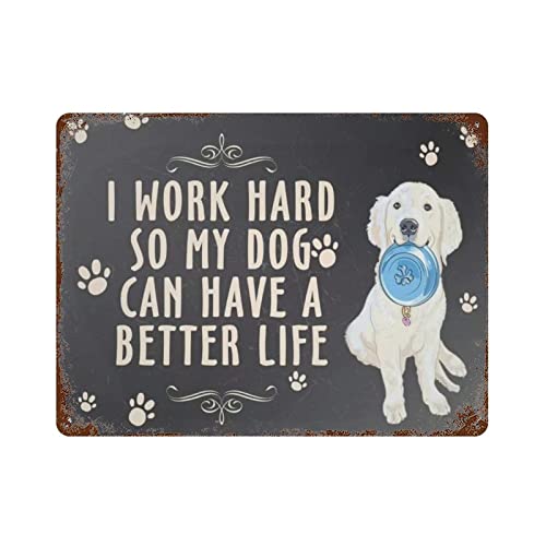 AOOEDM I Work Hard So My Dog Can Have A Better Life Tin Metal Sign Wall Decor Funny Inspirational Quote Wall Art Sign Vintage Tin Signs for Home Coffee Bar Man Cave Sign Pub Poster