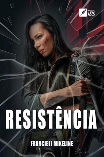 Resistência - Mikeline, Francieli