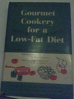 Hardcover Gourmet Cookery for a Low-Fat Diet, NEW and ENLARGED EDITION Book