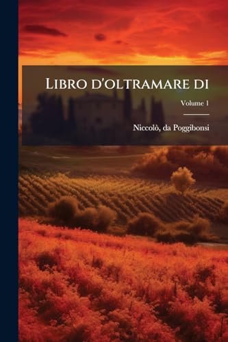 Libro d'oltramare di; Volume 1 (Italian Edition)