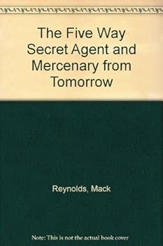 The Five Way Secret Agent and Mercenary from Tomorrow