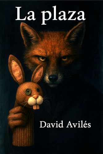 La plaza: Un thriller oscuro sobre culpa, venganza y redención