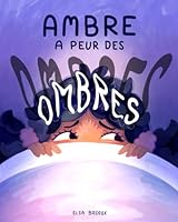 Ambre a peur des ombres (French Edition) B0F6DC3J8J Book Cover
