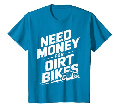 Need Money for Dirt Bikes Dirt Bike Racing Fans T-Shirt, Youth, Sapphire Blue, Large