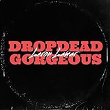  Dropdead Gorgeous