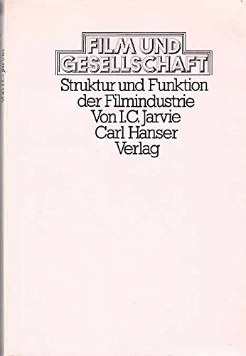 Film und Gesellschaft. Struktur und Funktion der Filmindustrie