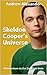 Sheldon Cooper's Universe: Adamantium to the Zoot Suit Riots