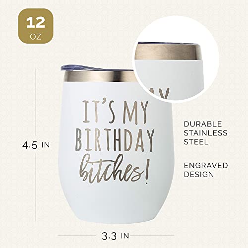 It's My Birthday B*Itches White Stainless Steel 12Oz Wine Tumbler, Birthday Wine Glass With Engraved Print, Perfect Birthday Present Wine Glass, Happy Birthday Wine Glass, Birthday Glass #TOP5