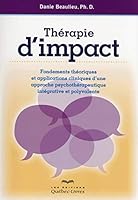 Thérapie d'impact: Fondements théoriques et applications cliniques d'une approche psychothérapeutique intégrative et polyvalente 2764021844 Book Cover