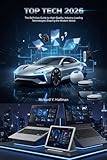  Top Tech 2026: The Definitive Guide to High-Quality, Industry-Leading Technologies Shaping the Modern World” (English Edition)