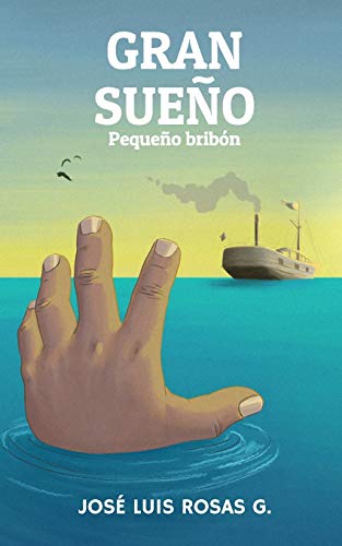 GRAN SUEÑO: Pequeño bribón (Spanish Edition)