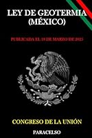 LEY DE GEOTERMIA (MÉXICO) (Spanish Edition) B0F5N5WDG8 Book Cover