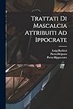 Trattati Di Mascalcia Attribuiti Ad Ippocrate