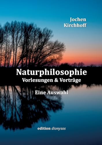 Naturphilosophie: Vorlesungen & Vorträge