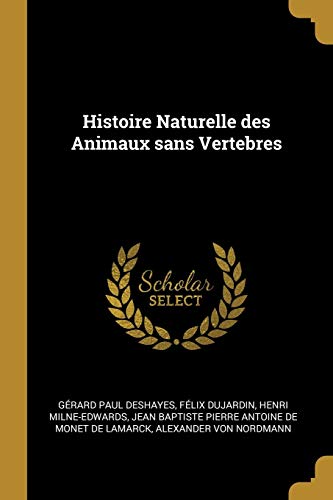 Histoire Naturelle des Animaux sans Vertebres (French Edition)