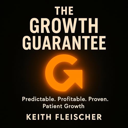 The Growth Guarantee Audiolibro Por Keith Fleischer arte de portada