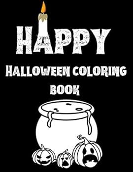 Happy Halloween Coloring Book: New and Expanded Edition, 82 Unique Designs, Jack-o-Lanterns, Witches, Haunted Houses, and More