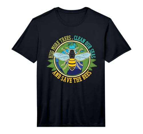 Mens Hug More Trees Clean Seas Save Bees Nature Lover Earth Day Performance T-Shirt