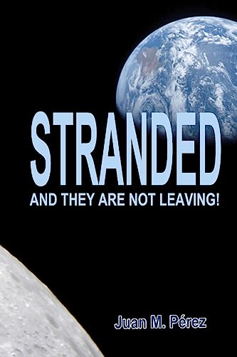 Stranded: And They Are Not Leaving!