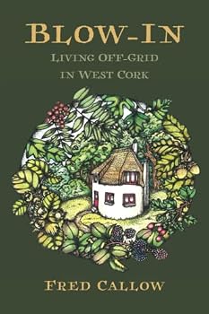 Paperback Blow-In: Living Off-grid in West Cork Book
