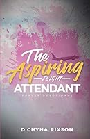 The Aspiring Flight Attendant Prayer Devotional 179410576X Book Cover