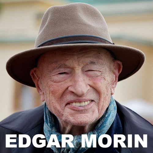 Edgar Morin, un penseur sans fronti&egrave;re